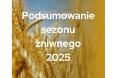 Podsumowanie sezonu żniwnego 2025